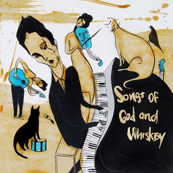 The Airborne Toxic Event, Songs of God and Whiskey